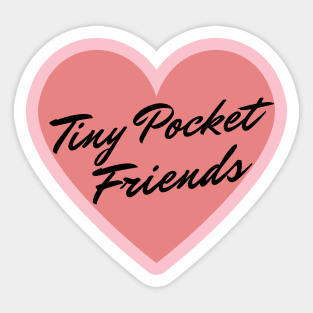 Tiny Pocket Friends (black) Sticker